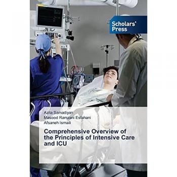 Comprehensive Overview of the Principles of Intensive Care and ICU