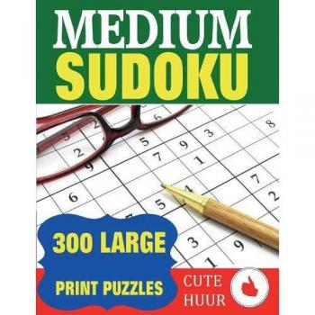 Medium Sudoku: 300 Large Print Puzzles (Large Print Medium Sudoku)