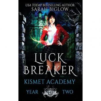 Luck Breaker: Kismet Academy Novel