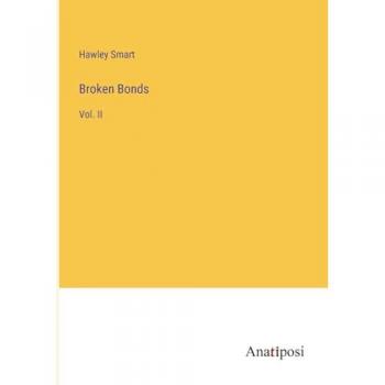 Broken Bonds: Vol. II