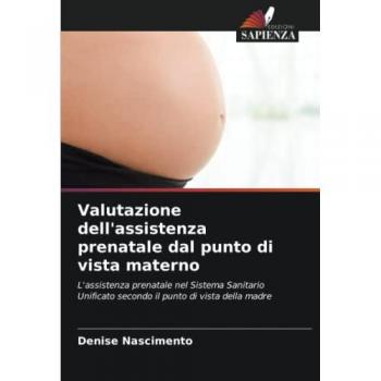 Nascimento, Denise: Valutazione dell'assistenza prenatale dal punto di vista materno