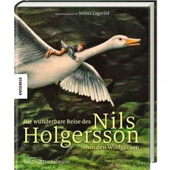 Die wunderbare Reise des Nils Holgersson mit den Wildgänsen: nach dem Roman von Selma Lagerlöf