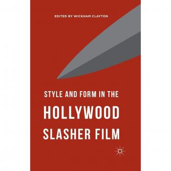 Style and Form in the Hollywood Slasher Film
