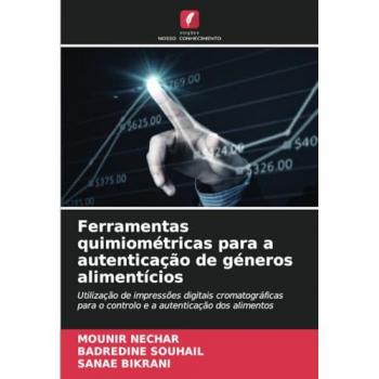 Nechar, Mounir: Ferramentas quimiométricas para a autenticação de géneros alimentícios