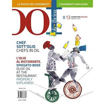 OOF International Magazine (2022). Ediz. bilingue. Vol. 13: Chef sott'olio. L'olio al ristorante spiegato bene-Chefs in oil. Olive oil at the restaurant properly explained.