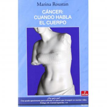 Cancer, cuando habla el cuerpo (Tapa blanda).