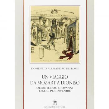 Un viaggio da Mozart a Dionisio. Oltre il Don Giovanni. Essere per divenire