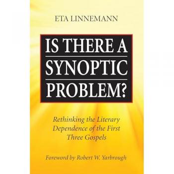 Is There A Synoptic Problem?: Rethinking the Literary Dependence of the First Three Gospels