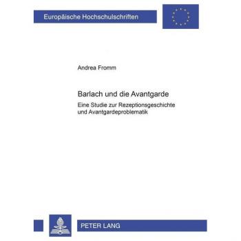 Barlach Und Die Avantgarde