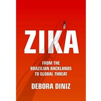 Zika: From the Brazilian Backlands to Global Threat