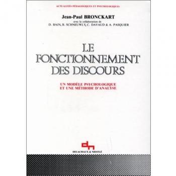 Le fonctionnement des discours. Un modèle psychologique et une méthode d'analyse