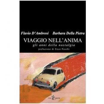 Viaggio nell'anima. Gli anni della nostalgia