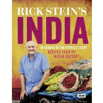 Rick Stein's India: In Search of the Perfect Curry: Recipes from My Indian