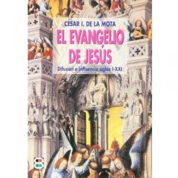 El Evangelio de Jesús: Difusión e onfluencia siglos I-XXI