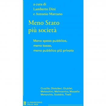 Meno Stato più società. Meno spesa pubblica, meno tasse, meno pubblico più privato
