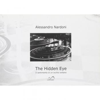 The hidden eye. Il sentimento di un occhio lontano. Ediz. illustrata