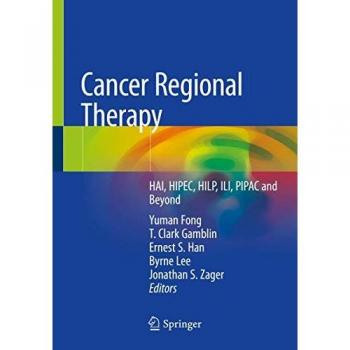 Cancer Regional Therapy: HAI, HIPEC, HILP, ILI, PIPAC and Beyond