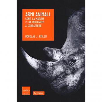 Armi animali. Come la natura ci ha insegnato a combattere