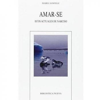 Amar-se ecos actuales de narciso
