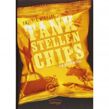 Antonia Michaelis Tankstellenchips: Ein Heldenepos