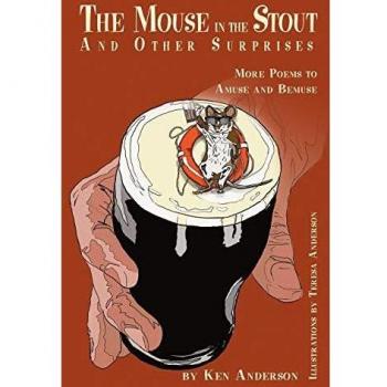 The Mouse in the Stout and Other Surprises: More Poems to Amuse and Bemuse