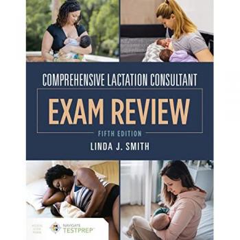 Comprehensive Lactation Consultant Exam Review by Linda J. Smith