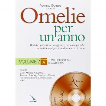 Omelie per un anno. Bibliche, patristiche, teologiche e pastorali-pratiche con indicazioni per la celebrazione e il canto. Anno «A».