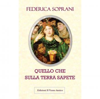 Quello che sulla terra sapete. Gli amori impossibili durano per sempre