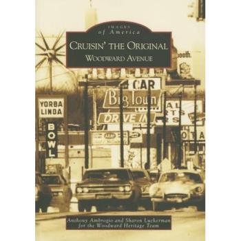 Cruisin' the Original Woodward Avenue (Images of America)
