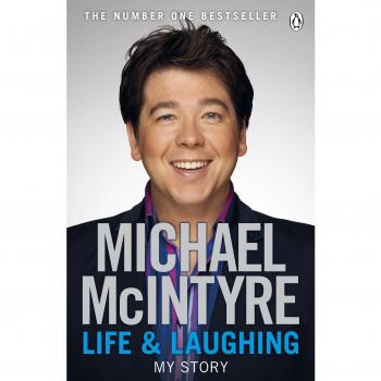 Life and Laughing : The bestselling first official autobiography from Britain’s biggest comedy star