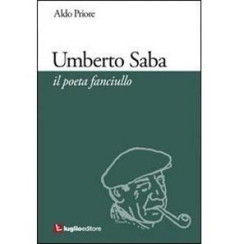 Umberto Saba. Il poeta fanciullo