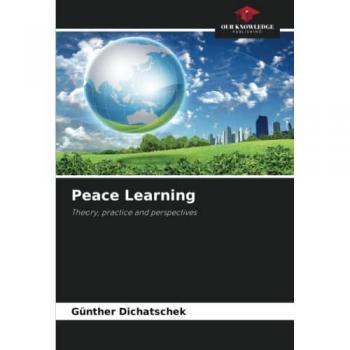 Peace Learning: Theory, practice and perspectives