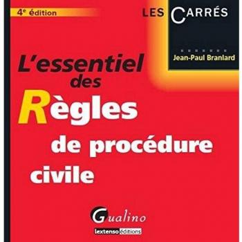 L'Essentiel des règles de procédure civile, 4ème édition