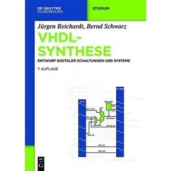 VHDL-Synthese: Entwurf digitaler Schaltungen und Systeme
