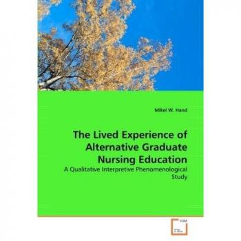The Lived Experience of Alternative Graduate Nursing Education