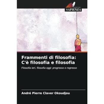 Okoudjou, André Pierre Claver: Frammenti di filosofia: C'è filosofia e filosofia