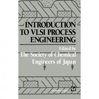 Introduction to VLSI Process Engineering