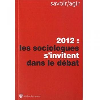 2012 : les sociologues s'invitent dans le débat