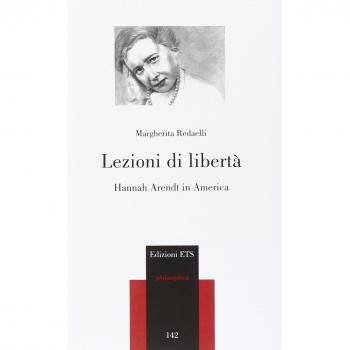 Lezioni di libertà. Hannah Arendt in America