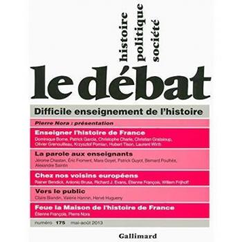 Le Débat: Difficile enseignement de l'histoire