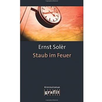 Ernst Solèr Staub Im Feuer