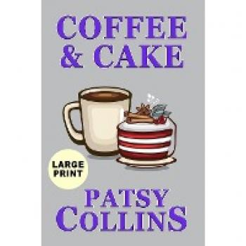 Coffee & Cake: A collection of 25 short stories