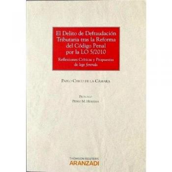 El delito de defraudación tributaria tras la reforma del Código Penal por la L.O. 5/2010