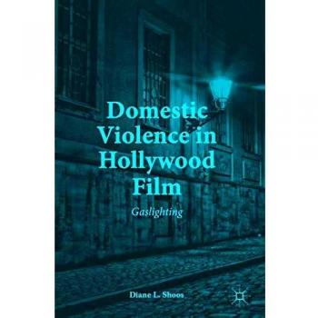 Domestic Violence in Hollywood Film: Gaslighting