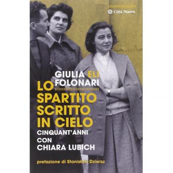 Lo spartito scritto in cielo. Cinquant'anni con Chiara Lubich