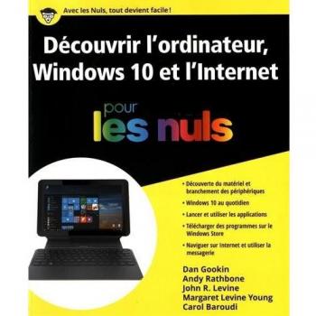 Découvrir L'ordinateur, Windows 10 Et L'internet Pour Les Nuls