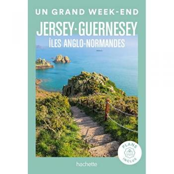 îles anglo-normandes Un Grand Week-end: Jersey-Guernesey
