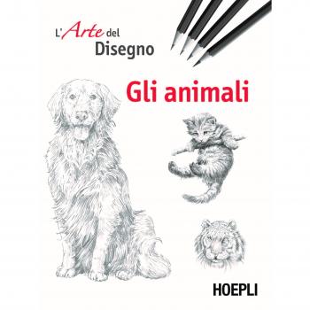 Gli animali. L'arte del disegno