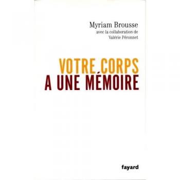 Votre corps a une mémoire