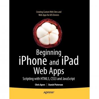 Apress beginning iphone and ipad web apps scripting with html5, css3, and javascript
